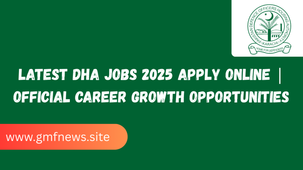 Latest DHA Jobs 2025 Apply Online | Official Career Growth Opportunities