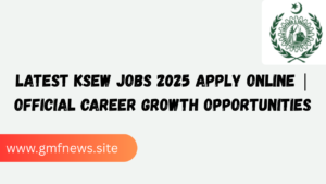 Latest KSEW Jobs 2025 Apply Online | Official Career Growth Opportunities